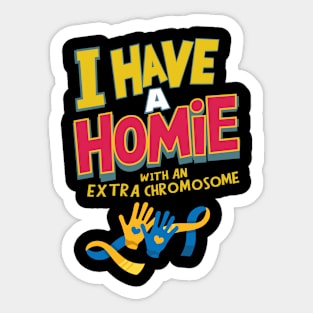 Extra Chromie Homie - Down Syndrome Awareness Sticker